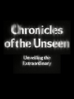 cover image of Chronicles of the Unseen